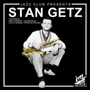 Jazz Club Presents: Stan Getz, Mike Garson, Sugar Blue, Gayle Moran & Patrick Artero