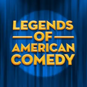 Legends of American Comedy