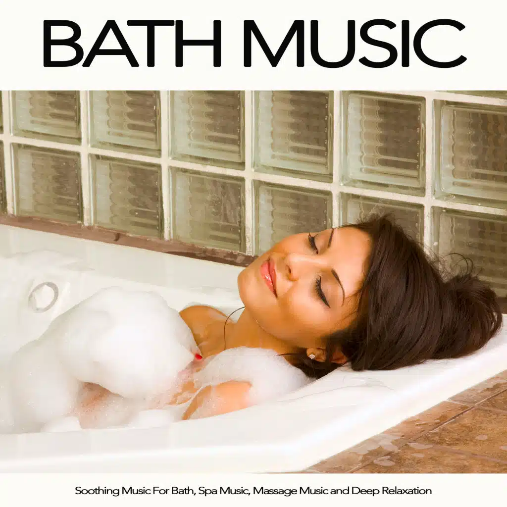 Soothing Bath Music