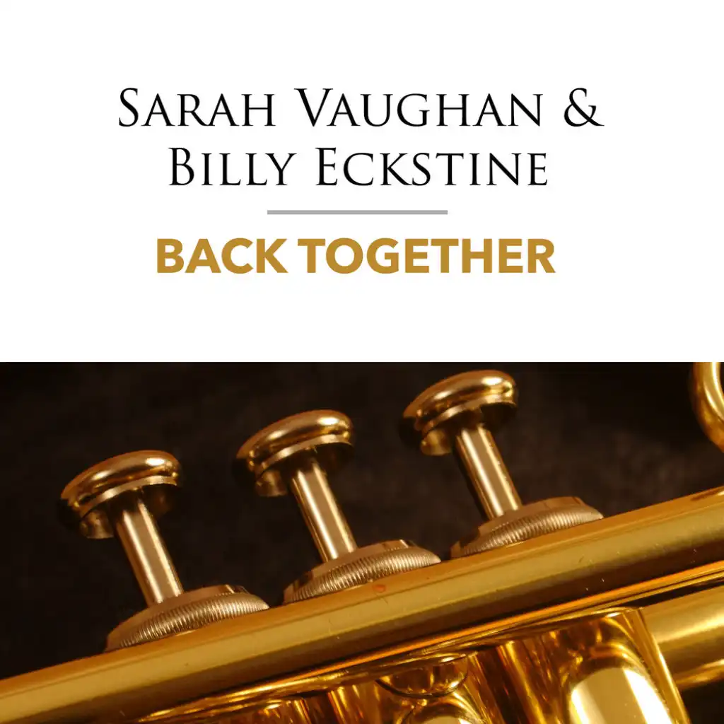 Back Together (feat. Billy Eckstine)