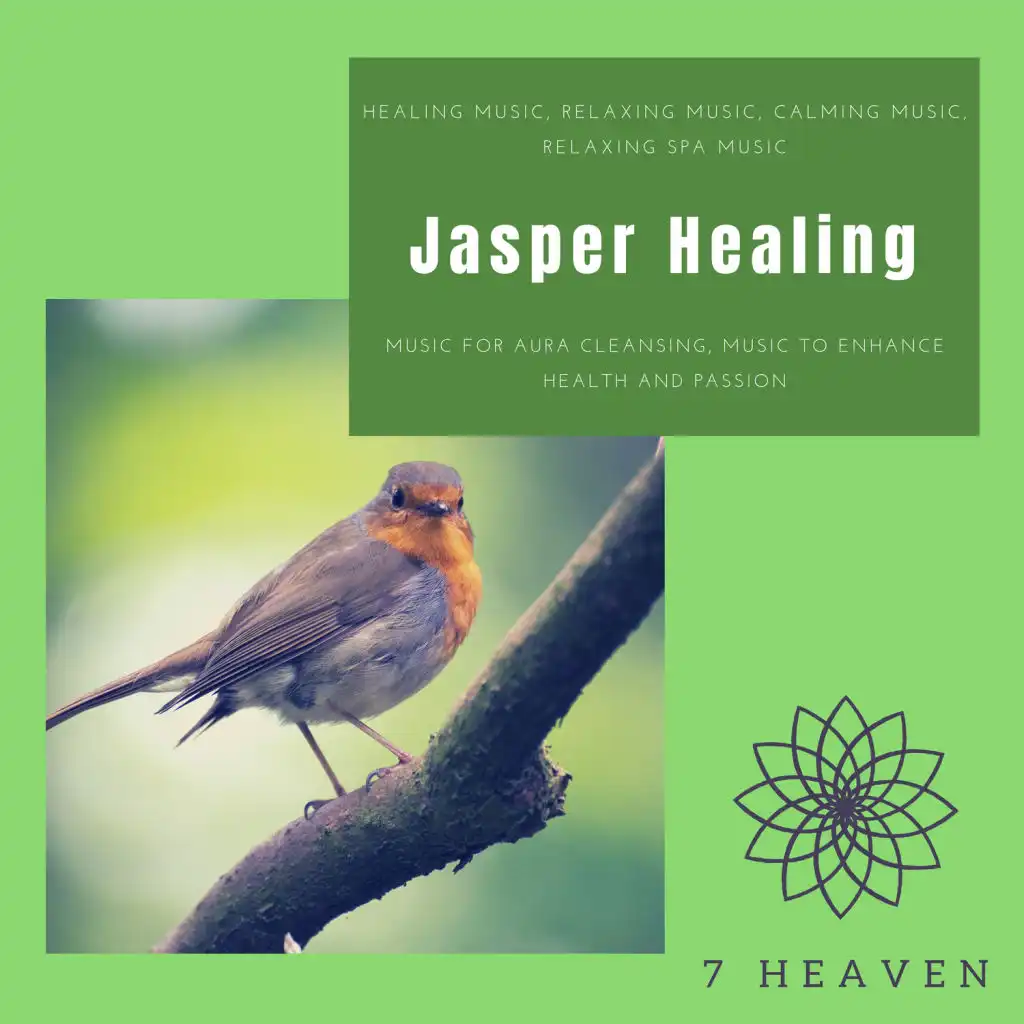 Jasper Healing (Healing Music, Relaxing Music, Calming Music, Relaxing Spa Music, Music For Aura Cleansing, Music To Enhance Health And Passion)