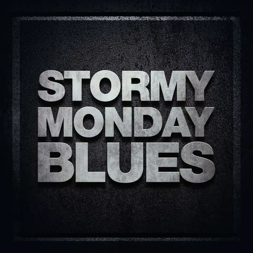 Stormy Monday Blues