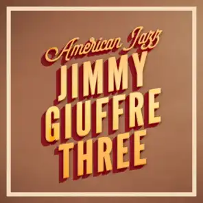 Jimmy Giuffre Three