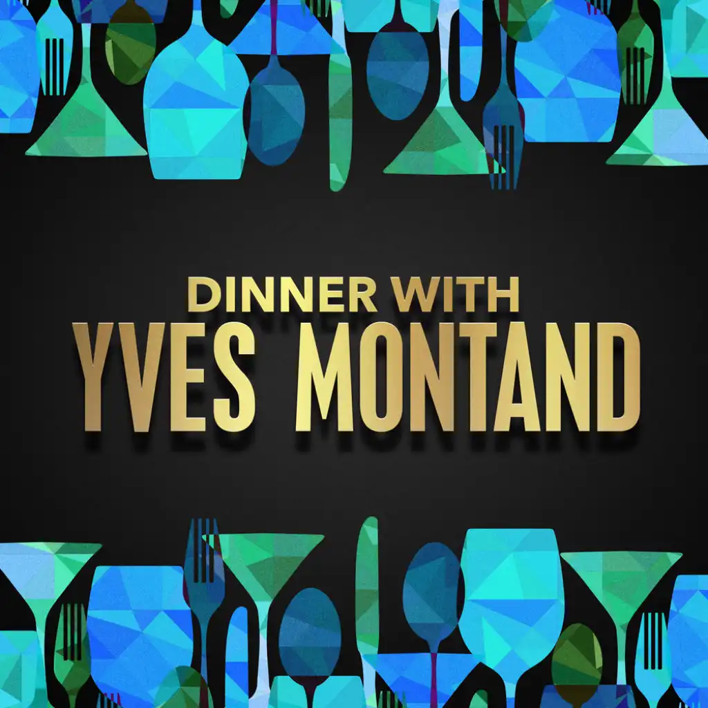 Dinner with Yves Montand