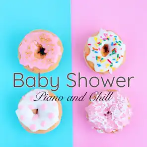 Baby Shower – Piano and Chill, Waiting for the Baby Background Music for Girls Party