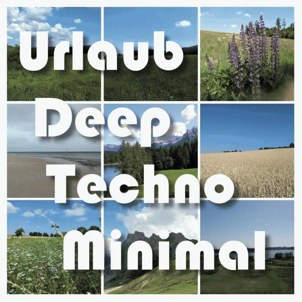 Urlaub Deep Techno Minimal (65 Track Edition)