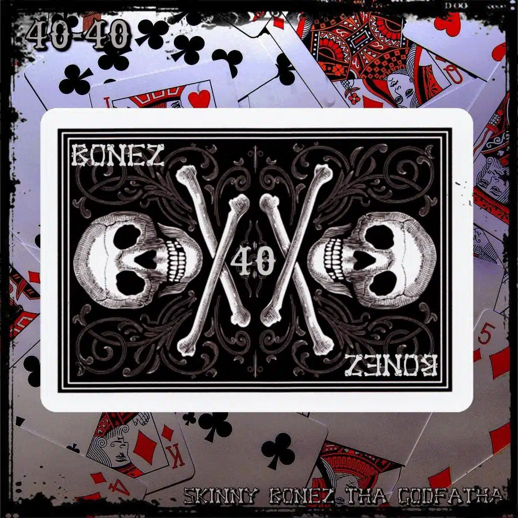 40 Bonez