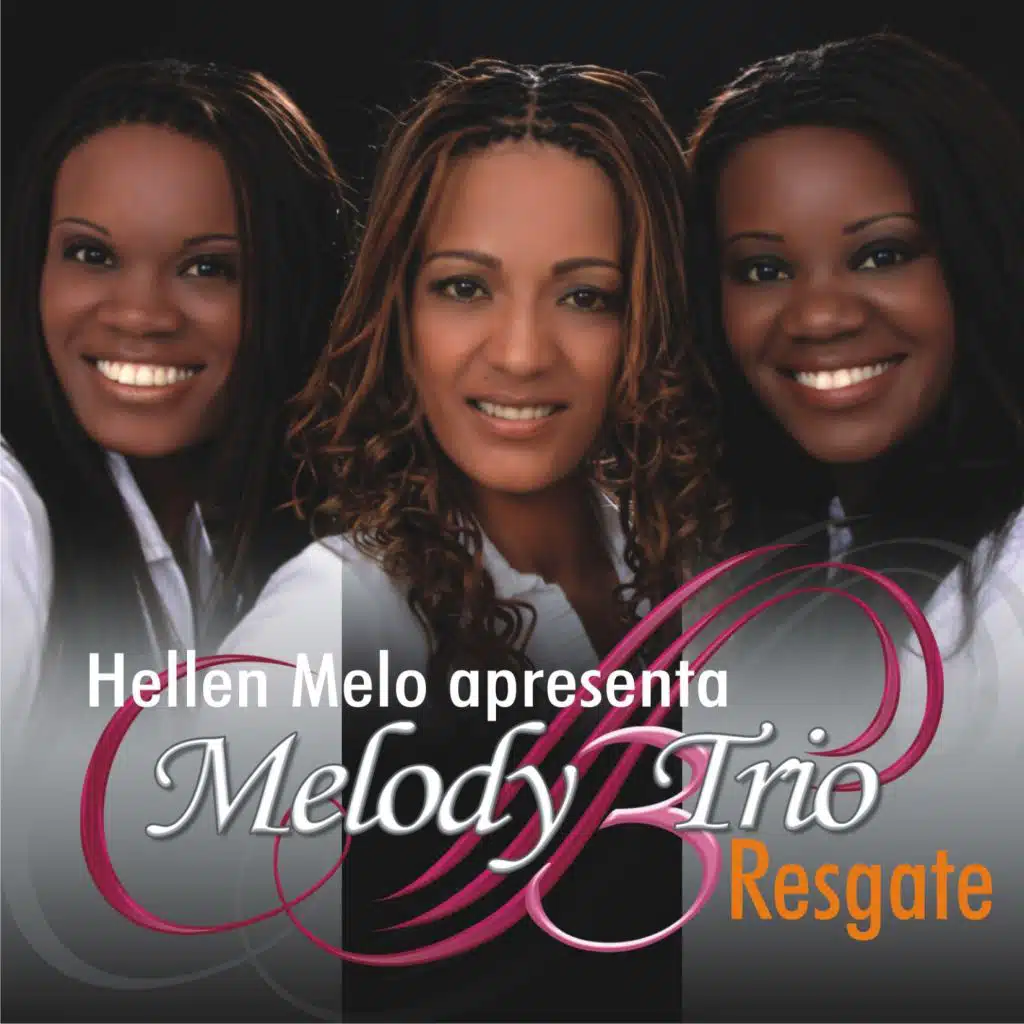 Hellen Melo Apresenta: Melody3Trio Resgate