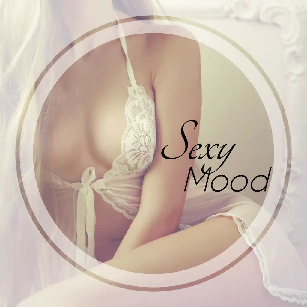 Sexy Mood – Chill Lounge Music for Lovers
