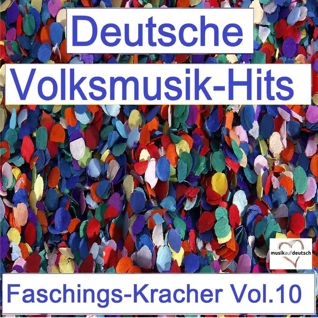 Deutsche Volksmusik-Hits: Faschings-Kracher, Vol. 10