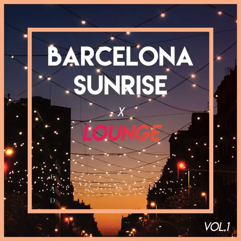 Barcelona Sunrise x Lounge