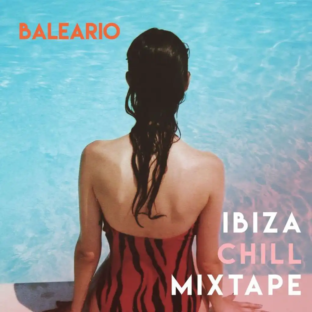 Baleario (Ibiza Chill Mixtape)