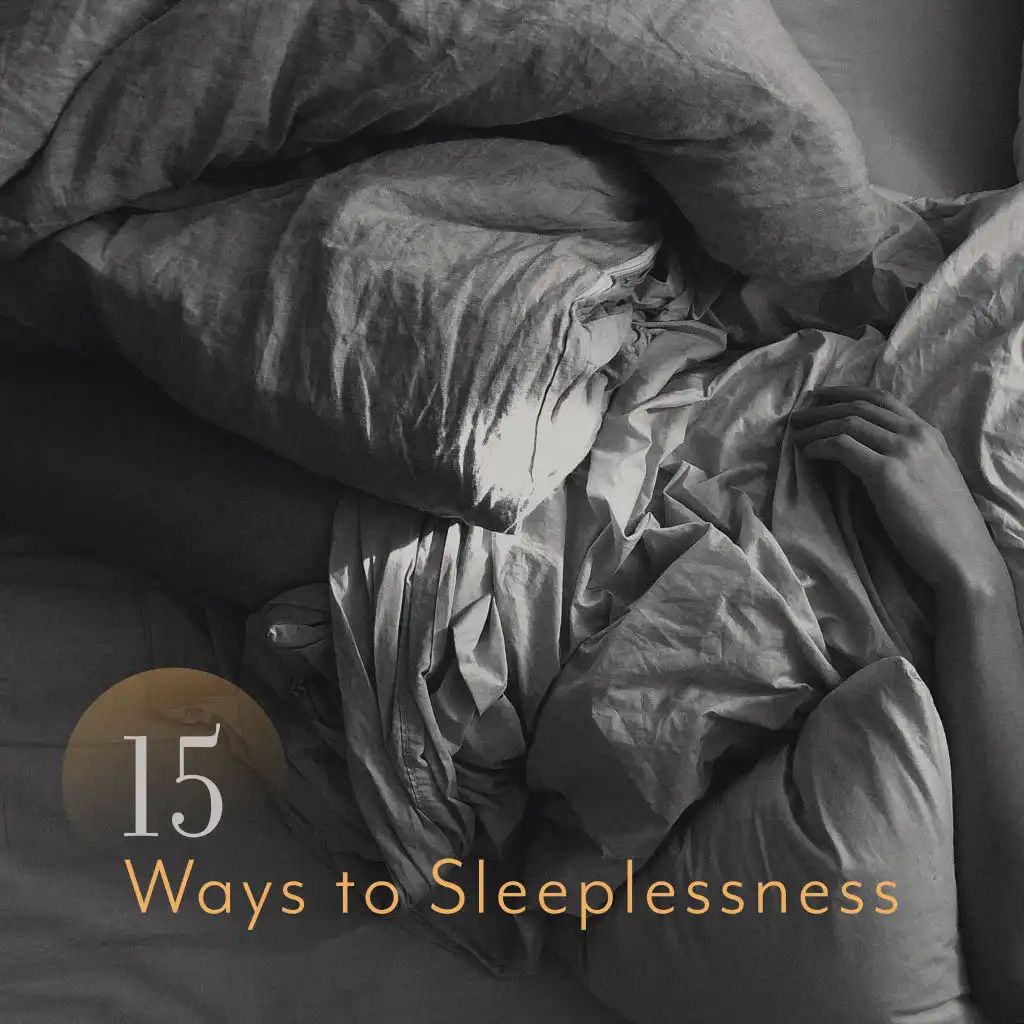 15 Ways to Sleeplessness