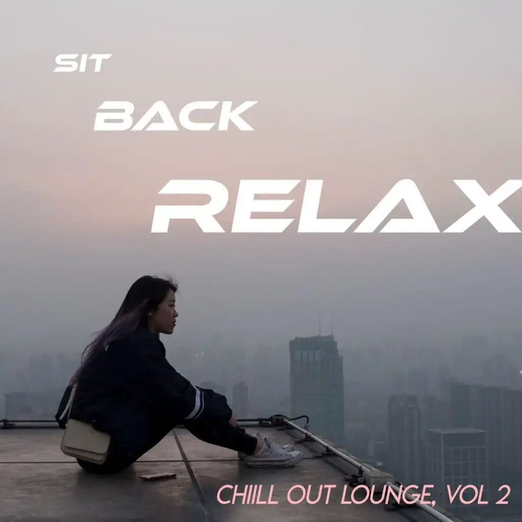 Sit/Back/Relax - Chill Out Lounge