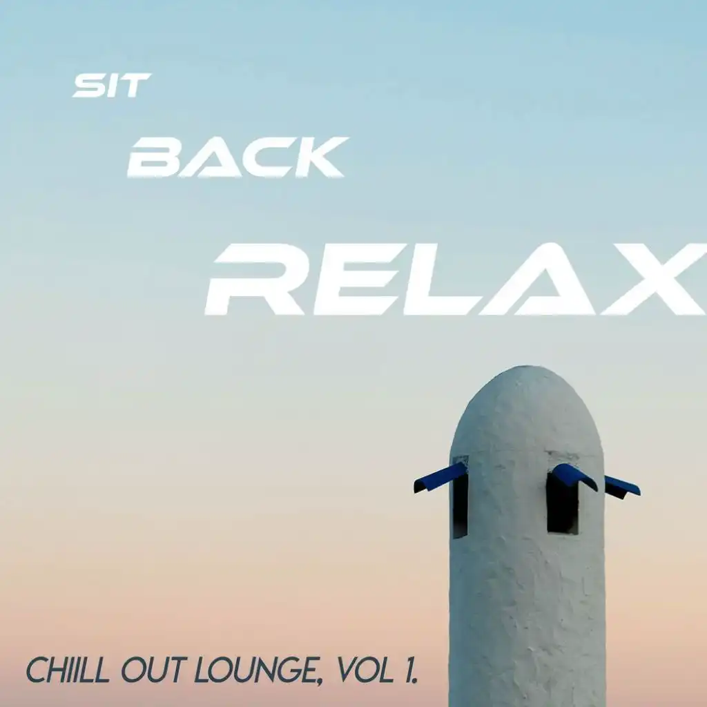 Sit/Back/Relax - Chill Out Lounge