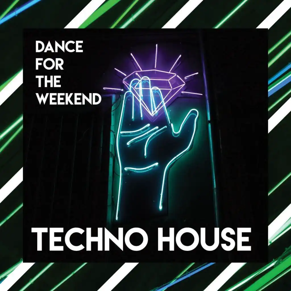 Dance for the Weekend // Techno House