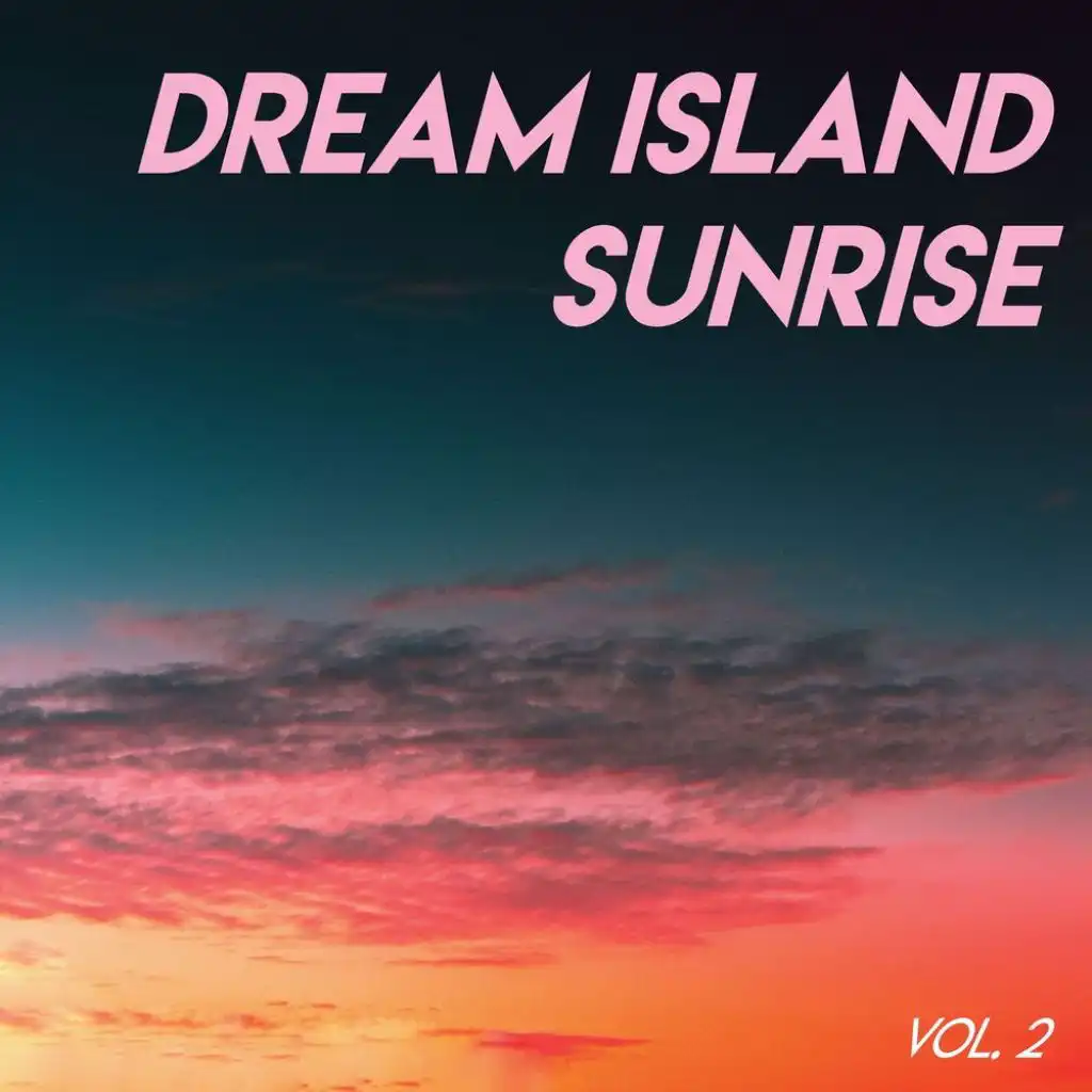 Dream Island Sunrise // Vol.2