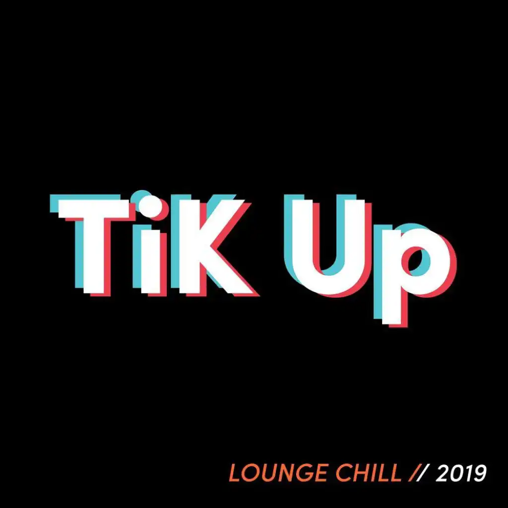 TIKUP // Lounge Chill 2019
