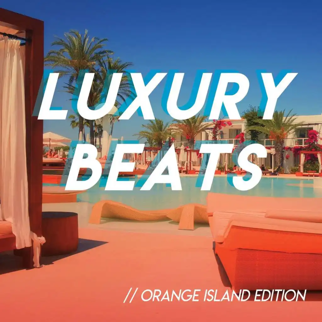 Luxury Beats // Orange Island Edition