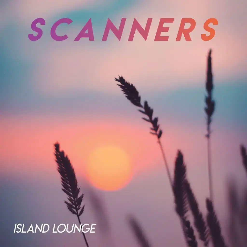 Scanners - Island Lounge