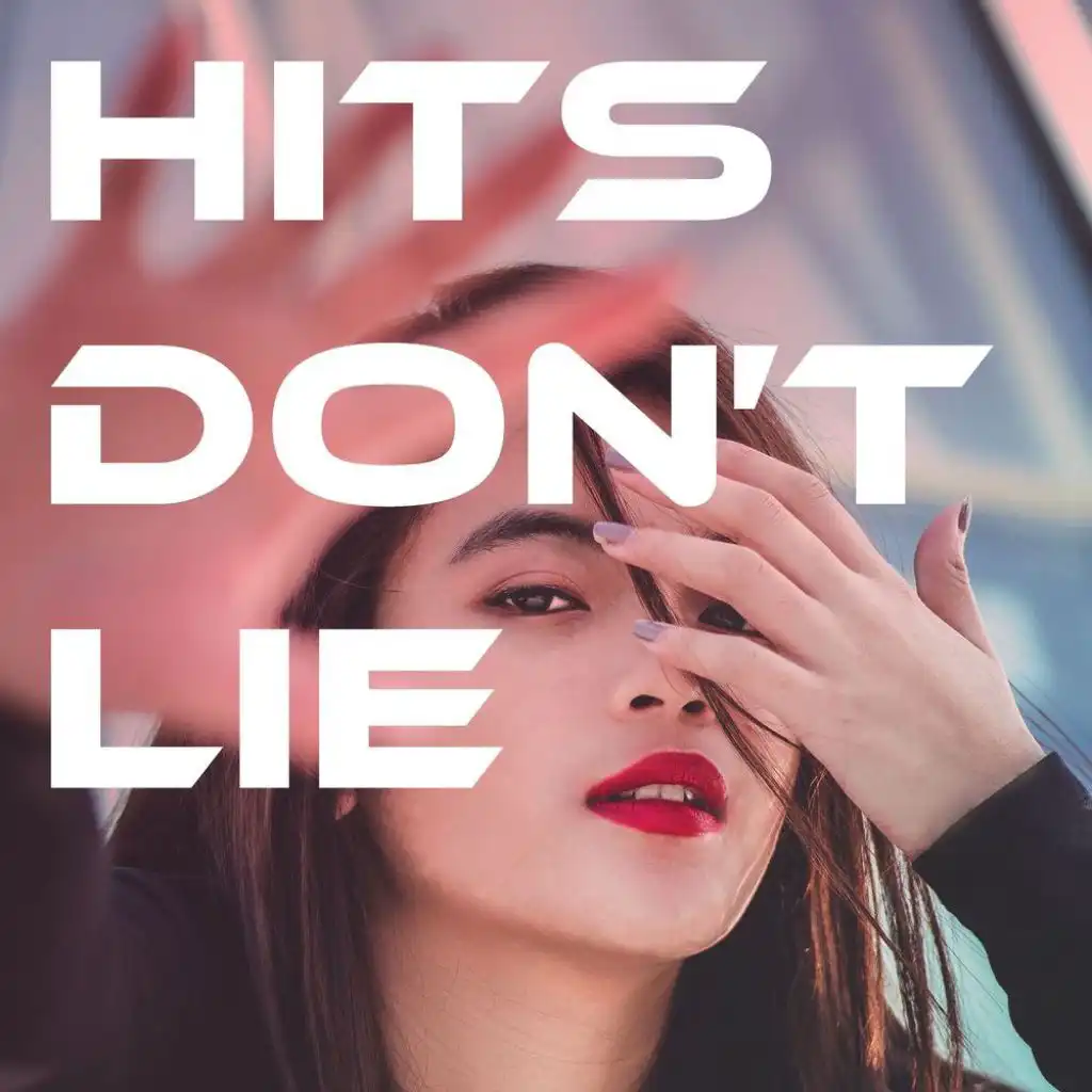 Hits Don't Lie