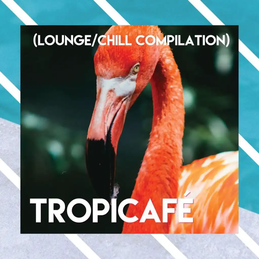 Tropicafé (Lounge/Chill compilation)