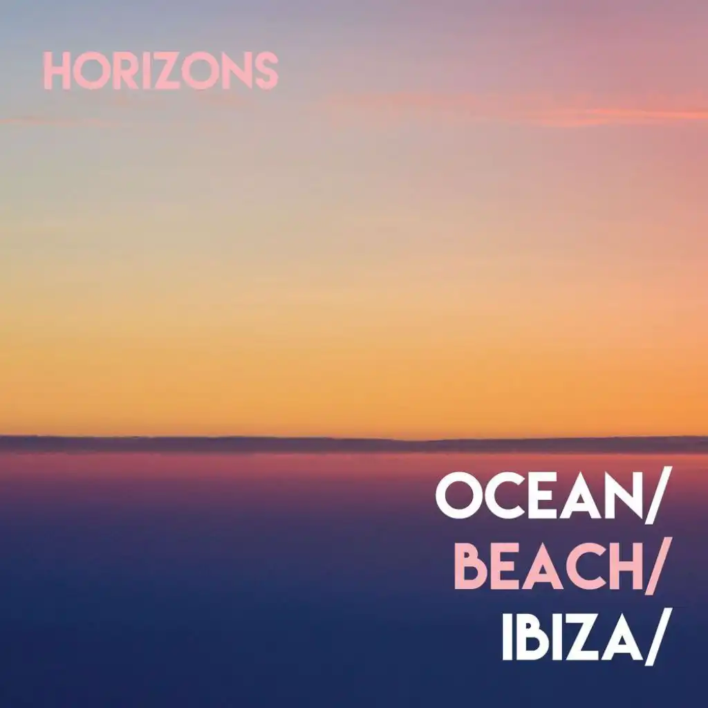 Horizons // Ocean Beach Ibiza