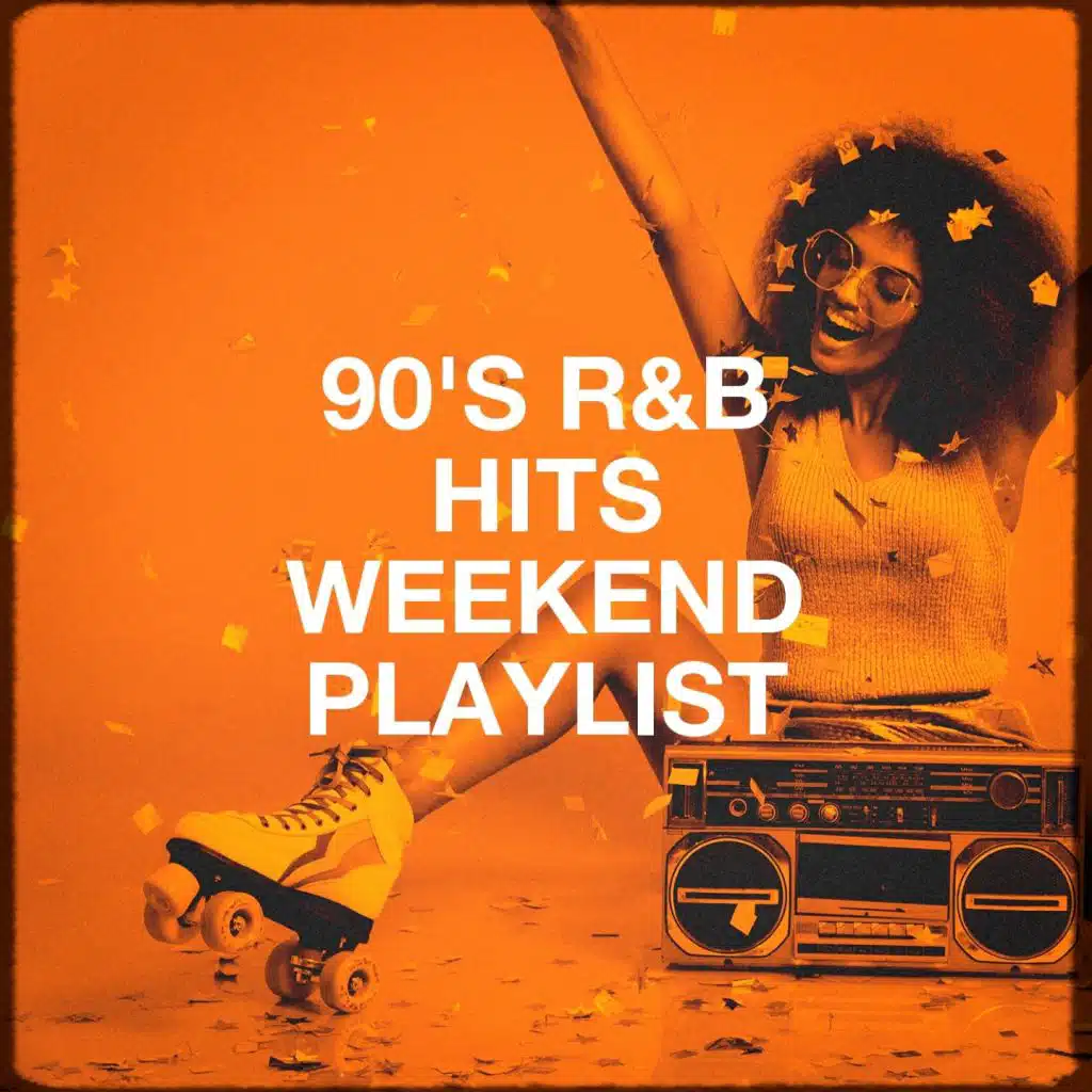 90's R&b Hits Weekend Playlist