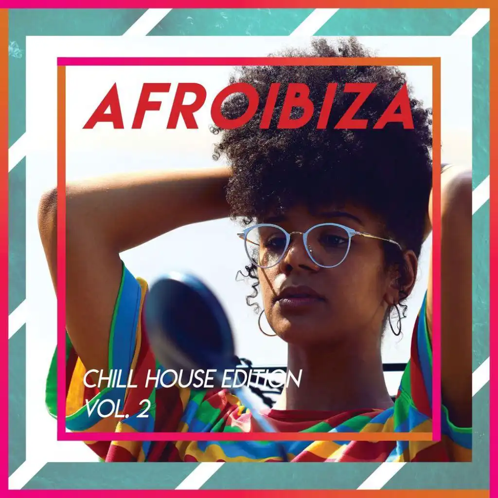 Afroibiza, Vol. 2 (Chill House Edition)