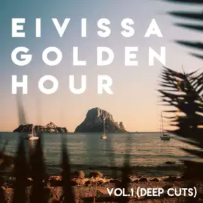 Eivissa Golden Hour, Vol.1 (Deep Cuts)
