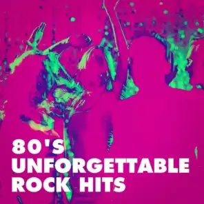 80's Unforgettable Rock Hits