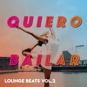 Quiero Bailar (Lounge Beats), Vol.2