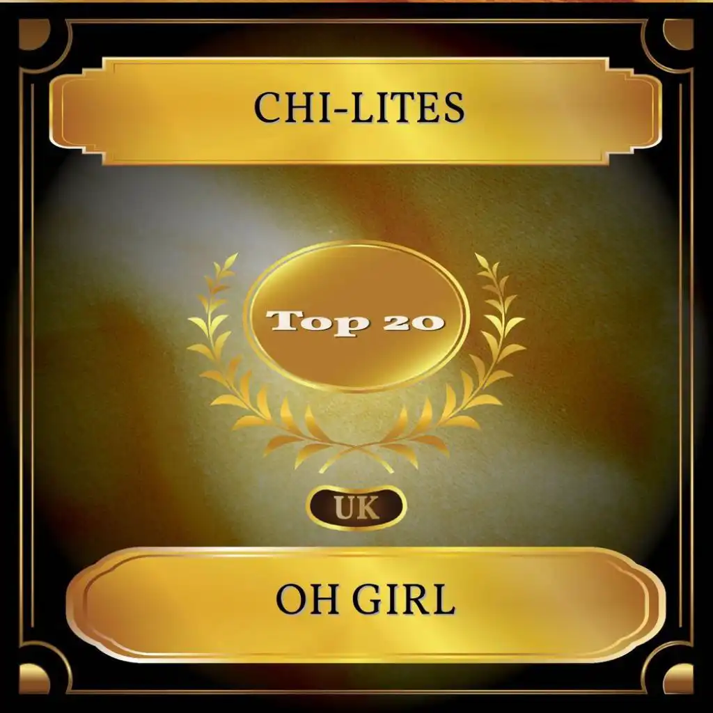 Oh Girl (UK Chart Top 20 - No. 14)