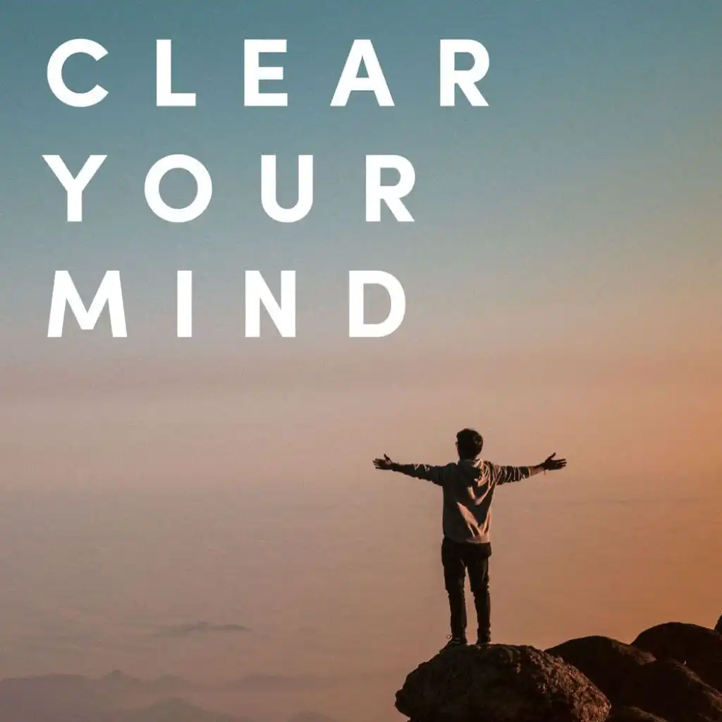 Clear Your Mind