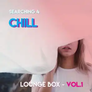 Searching 4 Chill - Loungebox