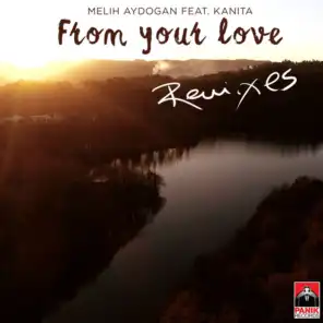 From Your Love (Dario Vega Remix) [feat. Kanita]