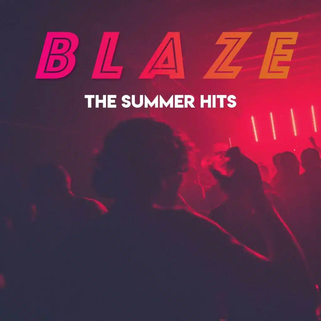 BLAZE (The Summer Hits)