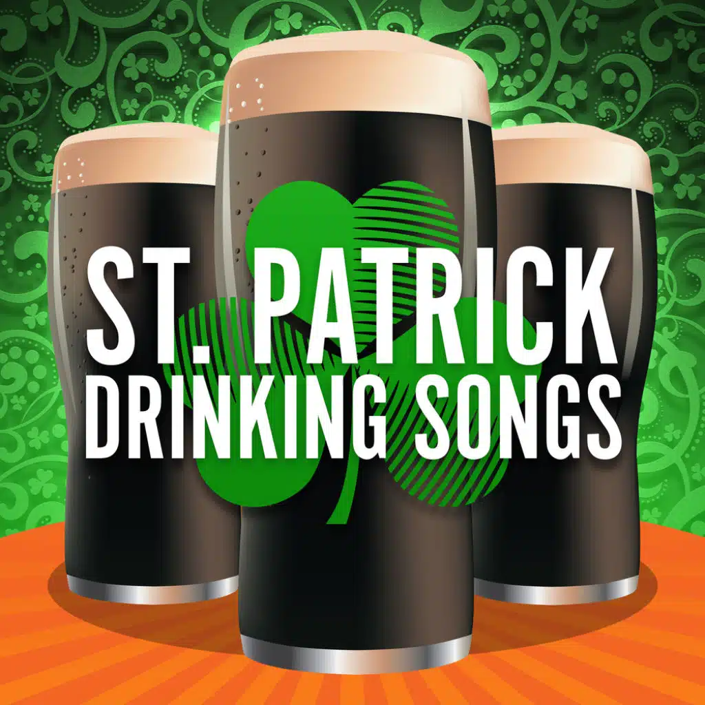 St. Patrick's Day - Drinking Songs