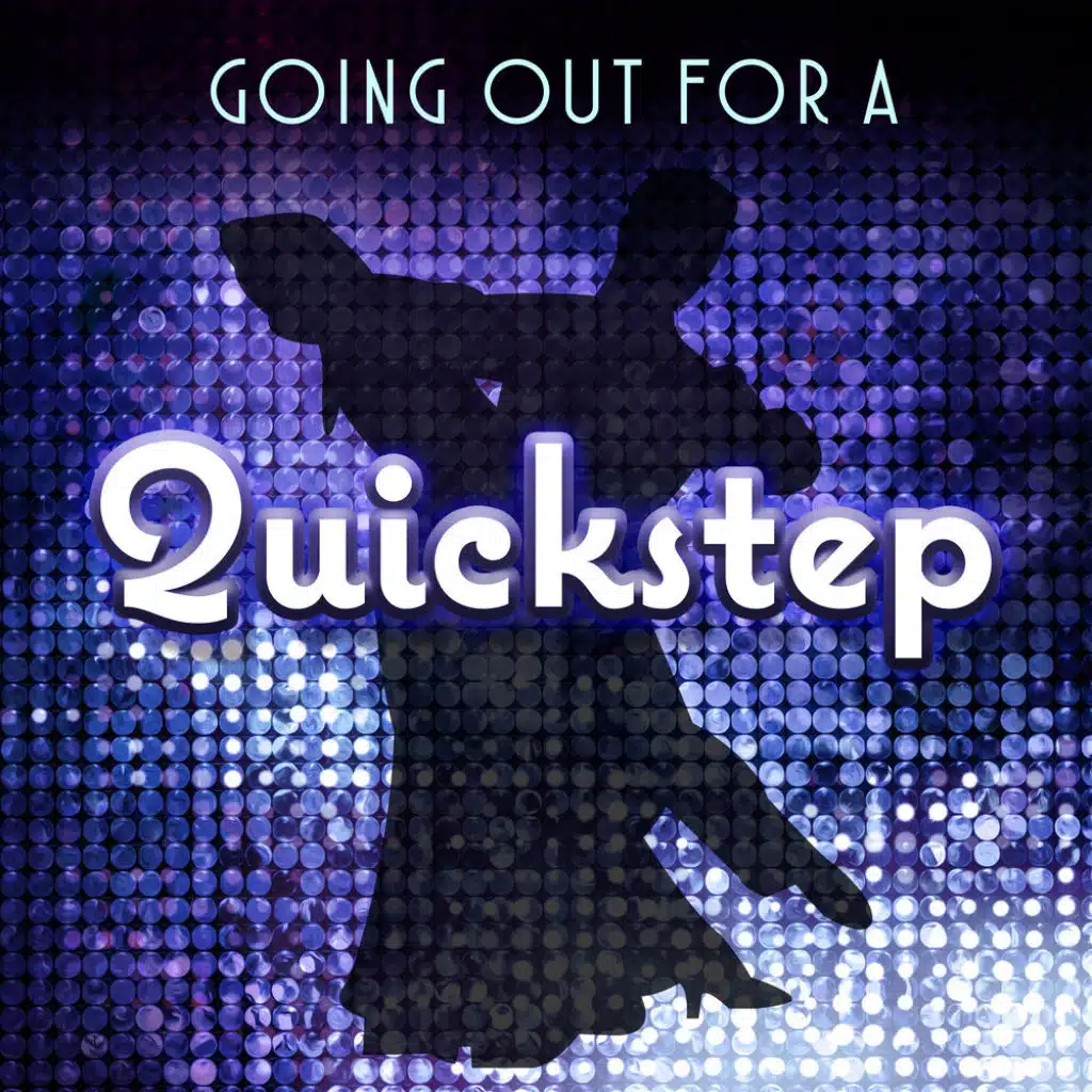 Going Out for a Quickstep