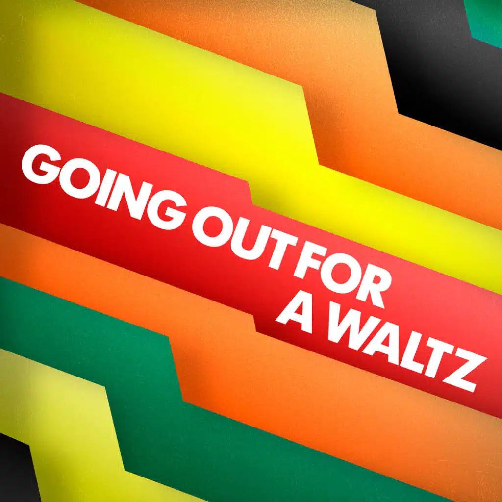 Going Out for a Waltz