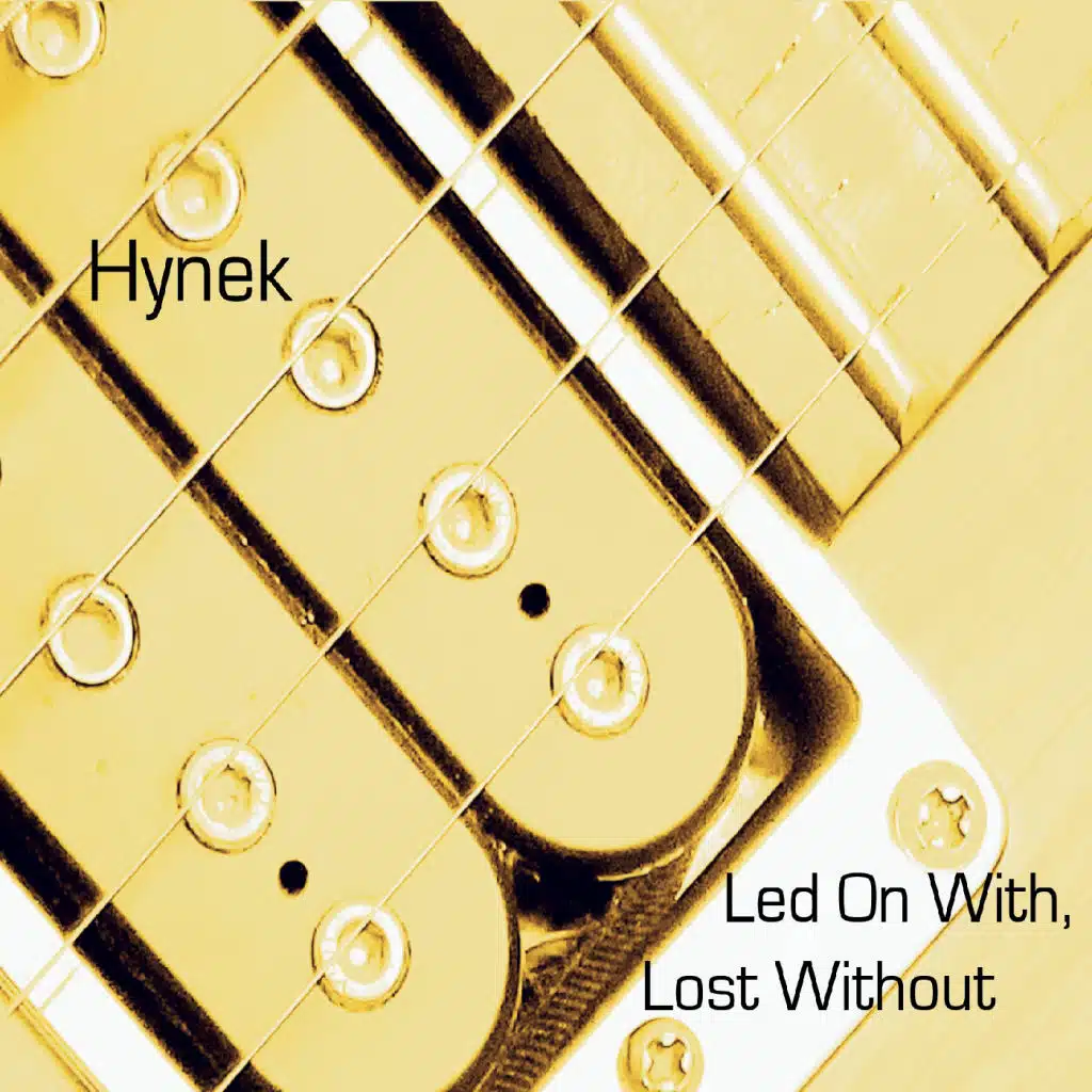 Led on With, Lost Without