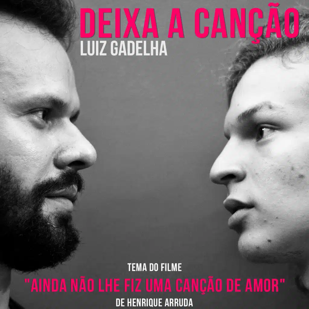 Deixa a Canção: Tema do Filme "Ainda Não Lhe Fiz uma Canção" (Trilha Sonora Original)