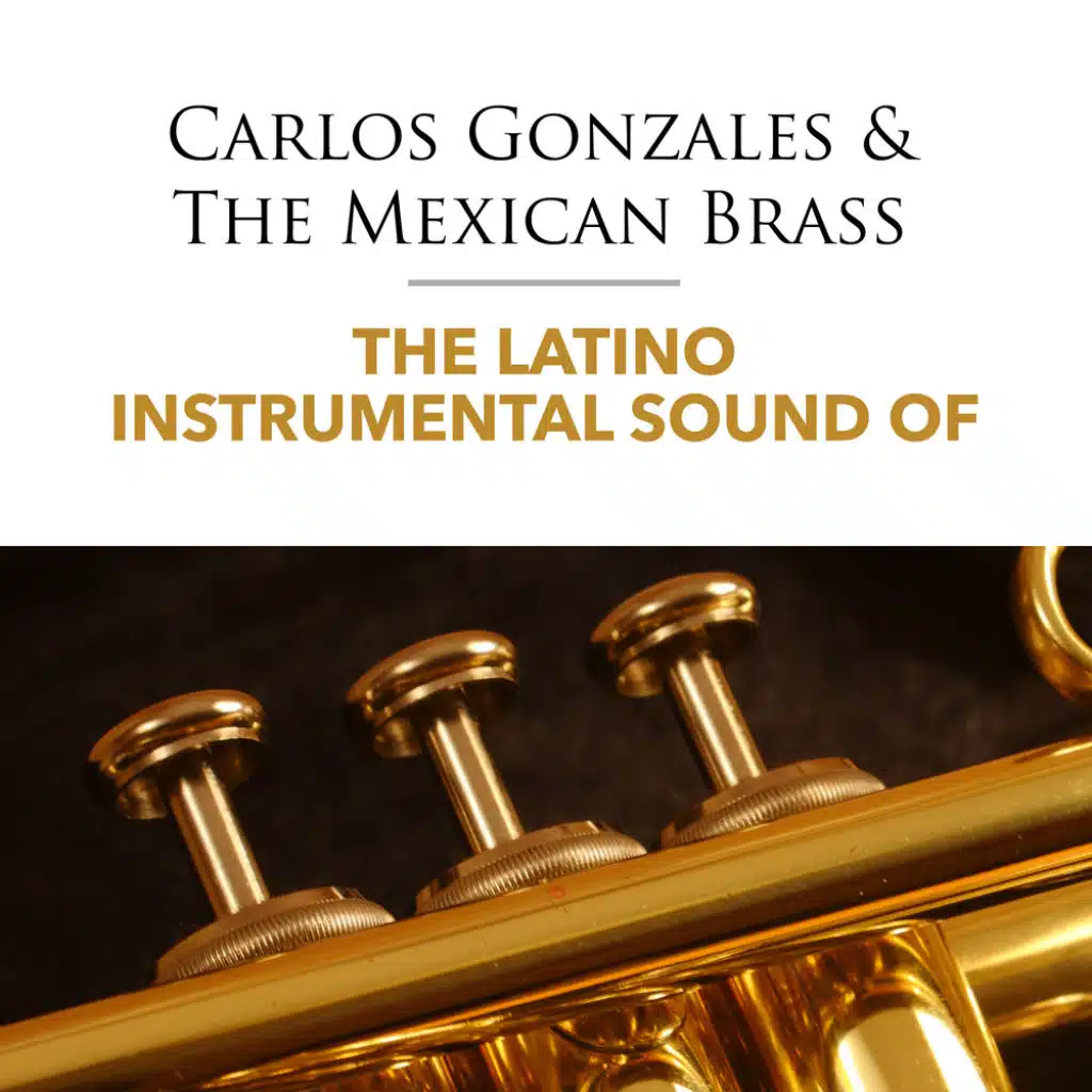 Carlos Gonzales & The Mexican Brass