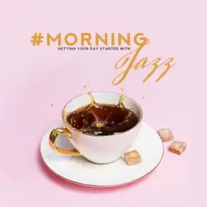 #Morning: Getting Your Day Started with Jazz