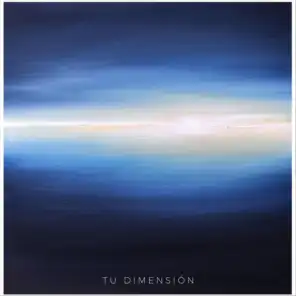 Tu Dimensión (feat. Isaac Salinas)