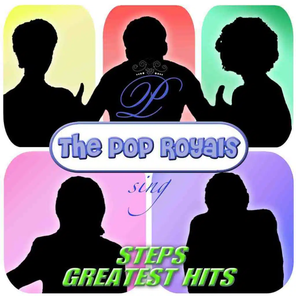 Pop Royals Sings Steps Greatest Hits
