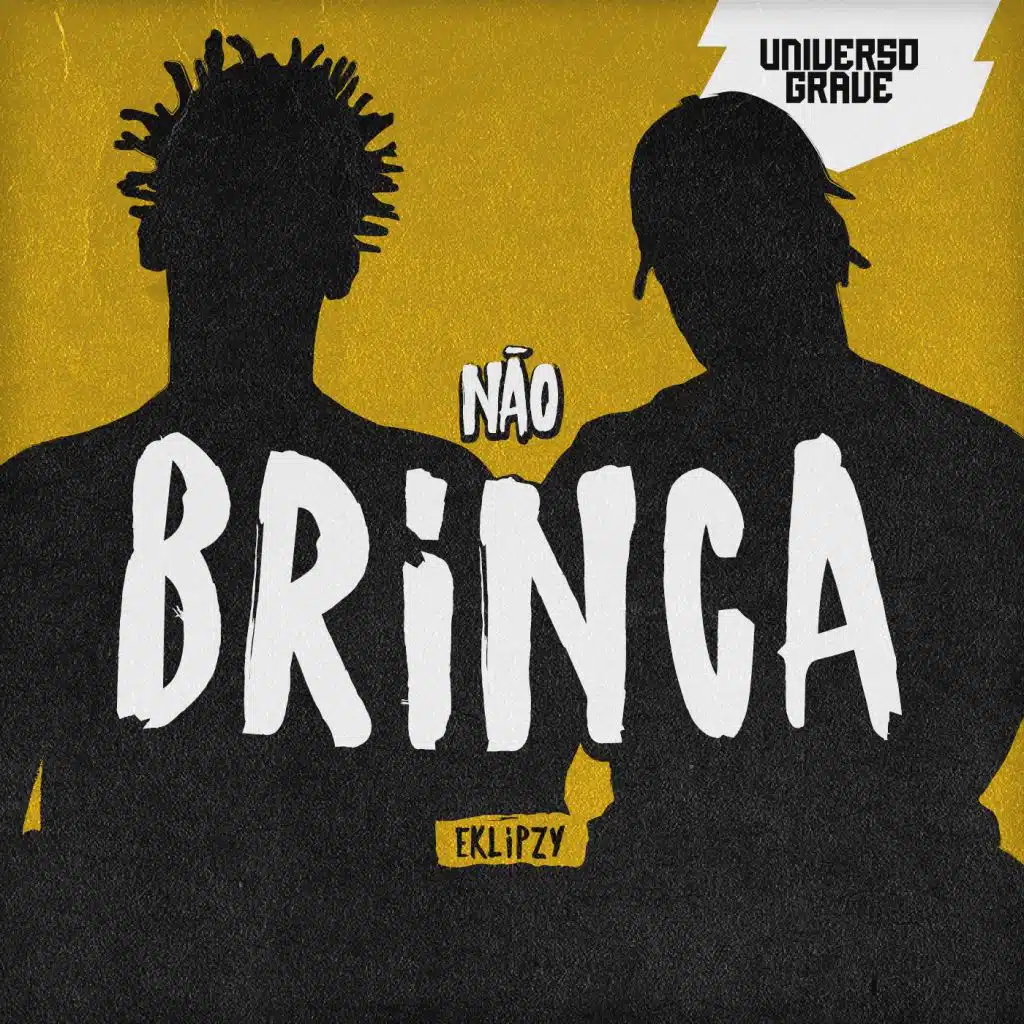 Não Brinca (feat. Eklipzy)