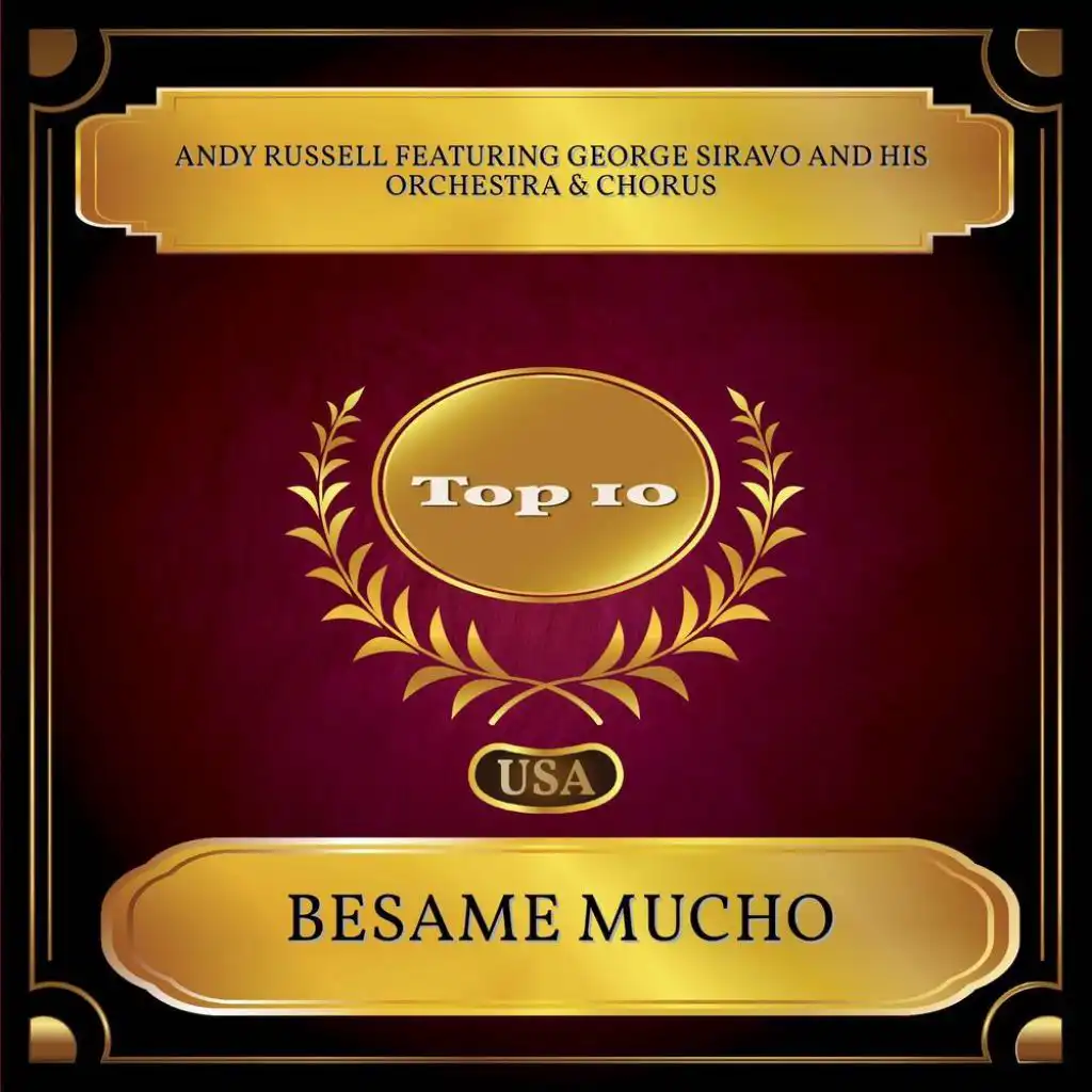 Besame Mucho (Billboard Hot 100 - No. 10) [feat. George Siravo & His Orchestra & Chorus]