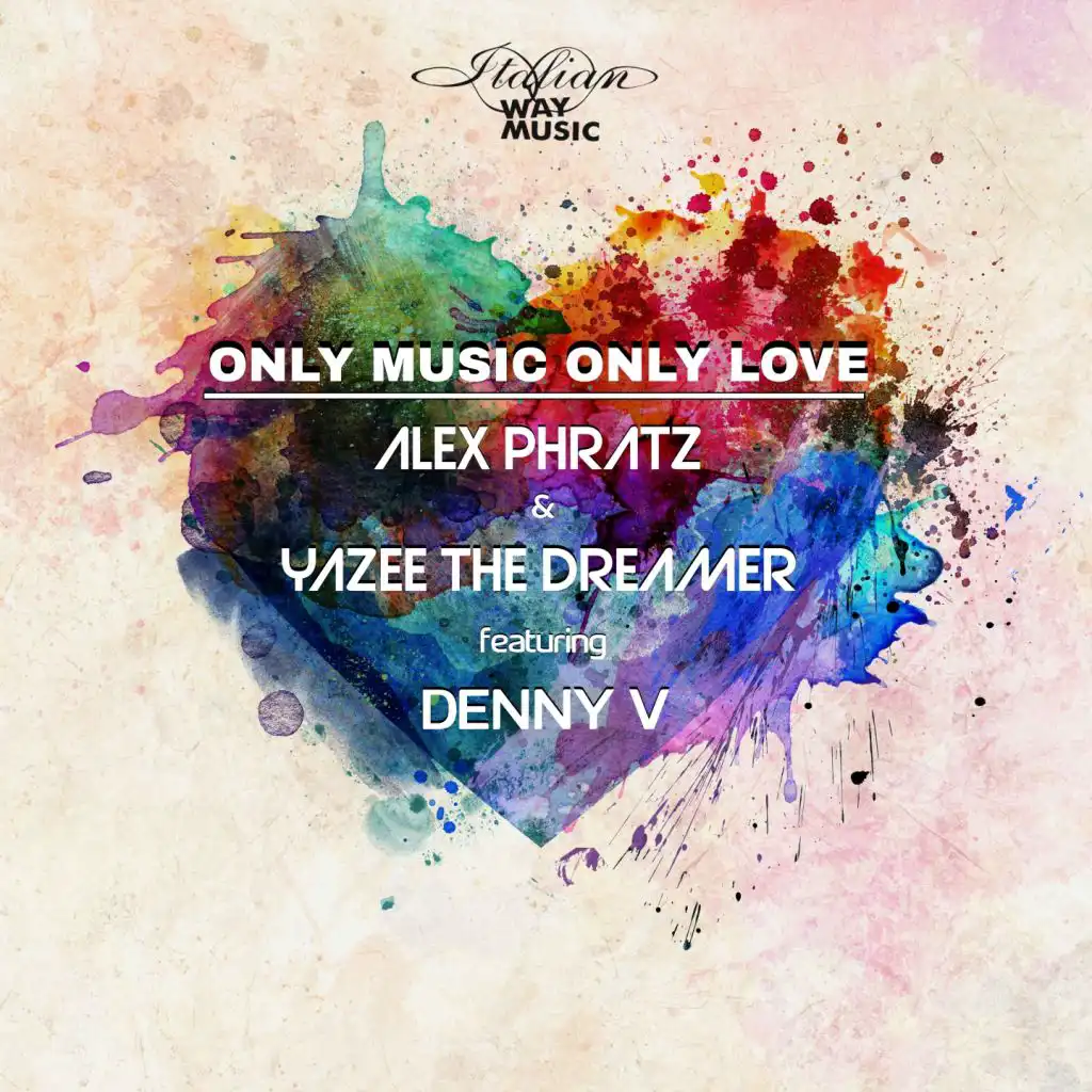 Only Music Only Love (feat. Denny V)