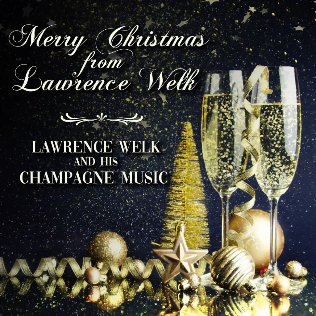 Lawrence Welk & His Champagne Music
